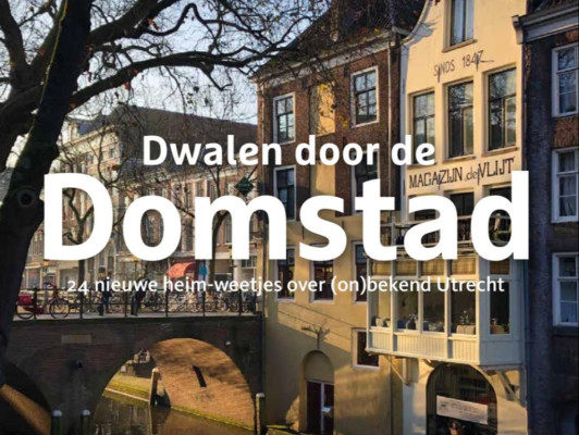 Heim-weetjes uit de Domstad